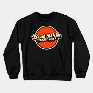 best wife since 1990 Crewneck Sweatshirt